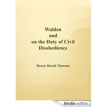 Walden and on the Duty of Civil Disobedience [Kindle-editie]