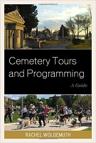 Cemetery Tours and Programming: A Guide