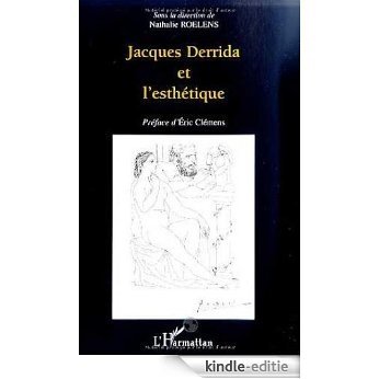 Jacques Derrida et l'esthétique [Kindle-editie]