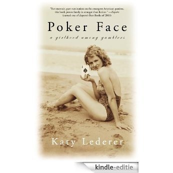 Poker Face: A Girlhood Among Gamblers [Kindle-editie]