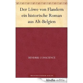 Der Löwe von Flandern ein historische Roman aus Alt-Belgien (German Edition) [Kindle-editie]