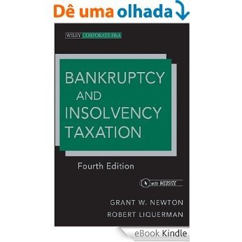 Bankruptcy and Insolvency Taxation (Wiley Corporate F&A) [eBook Kindle]