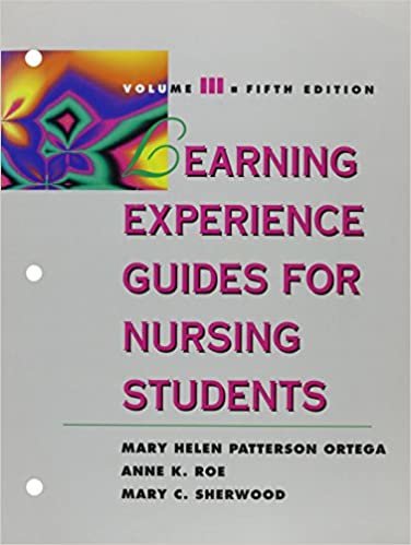 Learning Experience Guide for Nursing Students: Volume III: 3