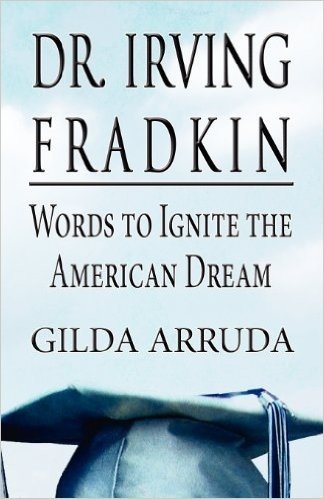 Dr. Irving Fradkin: Words to Ignite the American Dream