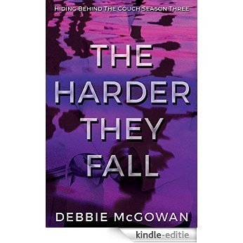 The Harder They Fall (Hiding Behind The Couch Book 3) (English Edition) [Kindle-editie]