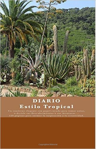 Diario Estilo Tropical: Diario / Cuaderno de Viaje / Diario de a Bordo - Diseno Unico