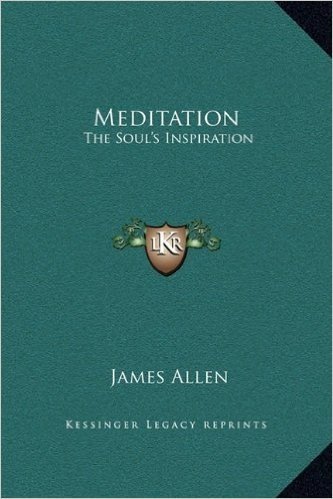 Meditation: The Soul's Inspiration