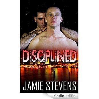 GAY ROMANCE: Disciplined (40+ Gay Short Story Collection, First Time Gay Erotica, First Time, Virgin, Menage, Threesome, Romantic Comedy, Suspense, Short Story) (English Edition) [Kindle-editie]