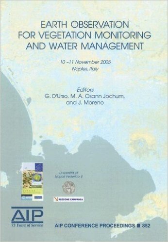 Earth Observation for Vegetation Monitoring and Water Management: Naples, Italy, 10-11 November 2005