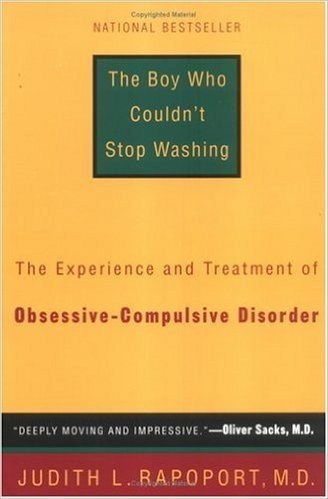 The Boy Who Couldn't Stop Washing: The Experience and Treatment of Obsessive-Compulsive Disorder