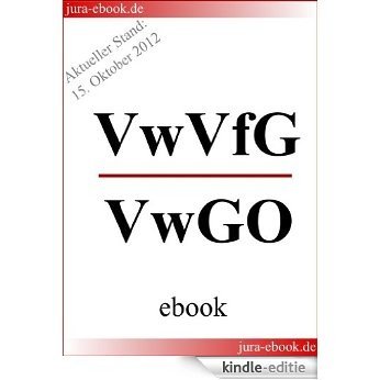 VwVfG und VwGO - Gesetzestexte zum Verwaltungsrecht - E-Book - Aktueller Stand: 15. Oktober 2012 (German Edition) [Kindle-editie]