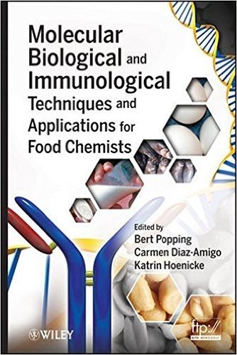 Molecular Biological and Immunological Techniques and Applications for Food Chemists