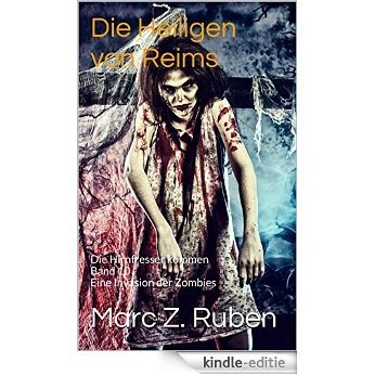 Die Heiligen von Reims: Die Hirnfresser kommen Band 10 Eine Invasion der Zombies (German Edition) [Kindle-editie] beoordelingen