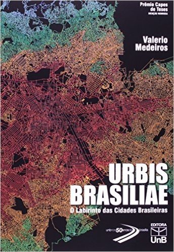 Urbis Brasiliae. O Labirinto das Cidades Brasileiras