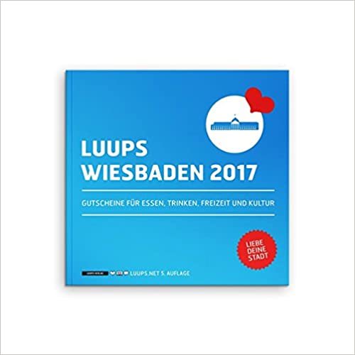 indir LUUPS Wiesbaden 2017: Gutscheine für Essen, Trinken, Freizeit und Kultur