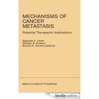 Mechanisms of Cancer Metastasis: Potential Therapeutic Implications (Developments in Oncology) [Kindle-editie]
