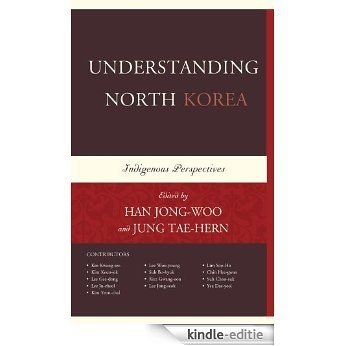 Understanding North Korea: Indigenous Perspectives [Kindle-editie] beoordelingen