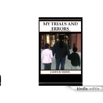 My Trials and Errors Reflections of a Single Father (English Edition) [Kindle-editie]