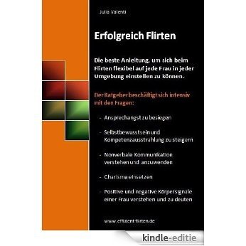 Erfolgreich Flirten (German Edition) [Kindle-editie]