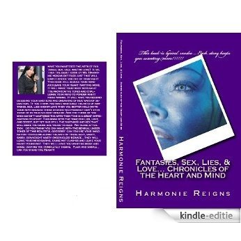 Fantasies, Sex, Lies, & Love... Chronicles of the Heart and Mind (English Edition) [Kindle-editie]