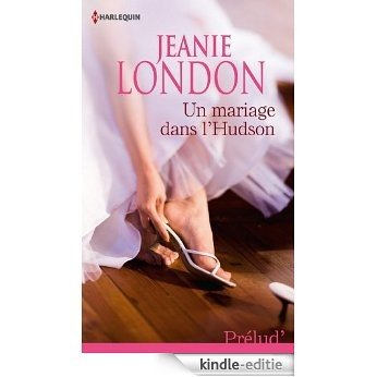 Un mariage dans l'Hudson (Prelud' t. 310) (French Edition) [Kindle-editie]