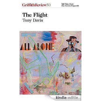 The Flight: Griffith Review 50 [Kindle-editie] beoordelingen