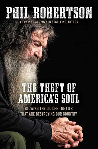 The Theft of America’s Soul: Blowing the Lid Off the Lies That Are Destroying Our Country (English Edition)