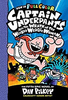 Captain Underpants and the Wrath of the Wicked Wedgie Woman: Color Edition (Captain Underpants #5) (English Edition)