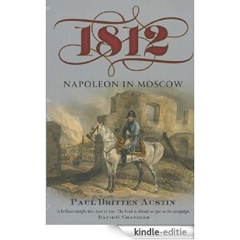 1812 : Napoleon in Moscow [Kindle-editie]