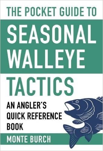 The Pocket Guide to Seasonal Walleye Tactics: An Angler's Quick Reference Book