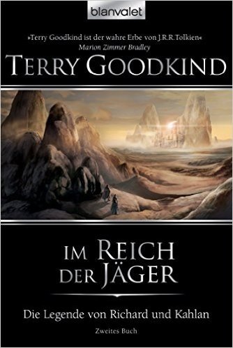 Die Legende von Richard und Kahlan 02: Im Reich der Jäger (German Edition)