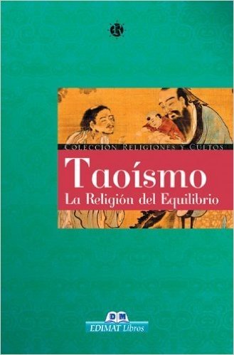 Taoismo: La Religion del Equilibrio