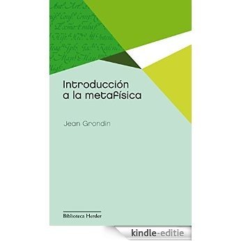 Introducción a la metafísica (Biblioteca Herder) (Spanish Edition) [Kindle-editie]