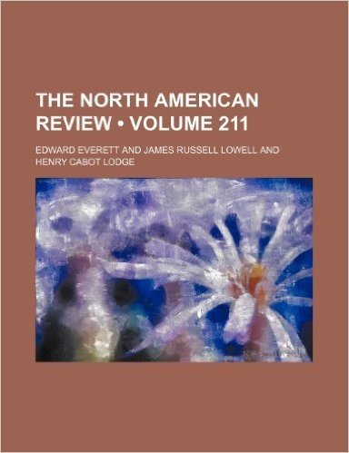 The North American Review (Volume 211)