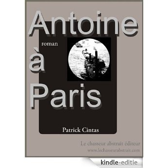 Antoine à Paris (French Edition) [Kindle-editie] beoordelingen