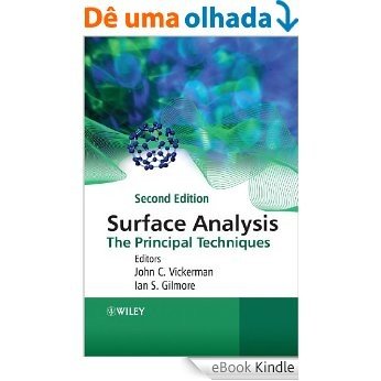 Surface Analysis: The Principal Techniques [eBook Kindle]