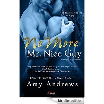 No More Mr. Nice Guy (Naughty or Nice) [Kindle-editie]