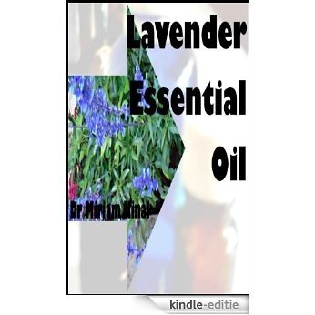How to Use Lavender Essential Oil (Aromatherapy Book 5) (English Edition) [Kindle-editie] beoordelingen