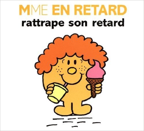 Mme en retard rattrape son retard (Collection Monsieur Madame) (French Edition)