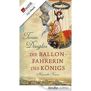 Die Ballonfahrerin des Königs (German Edition) [Kindle-editie] beoordelingen