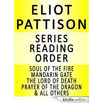 ELIOT PATTISON - SERIES READING ORDER (SERIES LIST) - IN ORDER: INSPECTOR SHAN TAO YUN, MANDARIN GATE, THE SKULL MANTRA, BEAUTIFUL GHOSTS, PRAYER OF THE ... OF DEATH  & MANY MORE! (English Edition) [Kindle-editie]