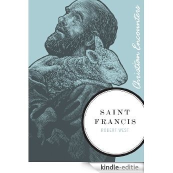 Saint Francis (Christian Encounters Series) (English Edition) [Kindle-editie]