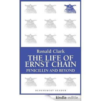 The Life of Ernst Chain: Penicillin and Beyond (Bloomsbury Reader) [Kindle-editie] beoordelingen