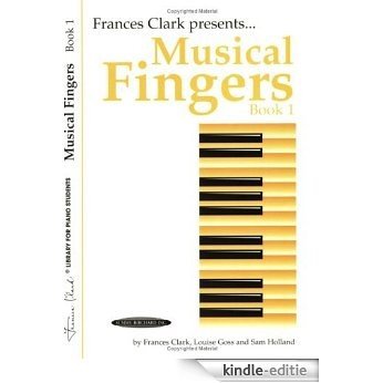 Musical Fingers, Book 1 (Frances Clark Library for Piano Students) [Kindle-editie]