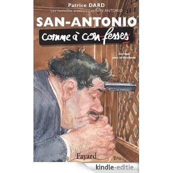 Les nouvelles aventures de San-Antonio. Comme à con-fesses (Littérature Française) (French Edition) [Kindle-editie]