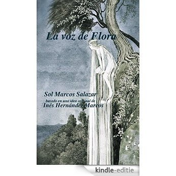 La voz de Flora (Spanish Edition) [Kindle-editie]