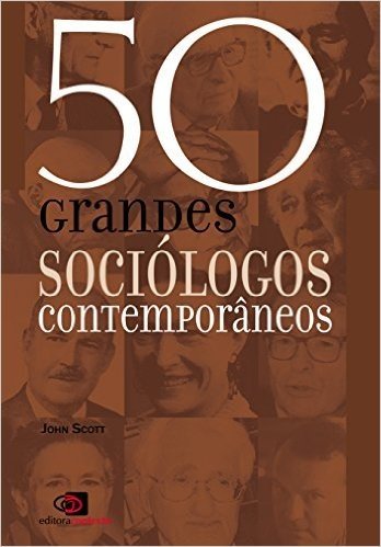 50 Grandes Sociólogos Contemporâneos