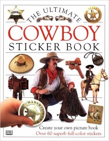 The Ultimate Cowboy Sticker Book with Sticker