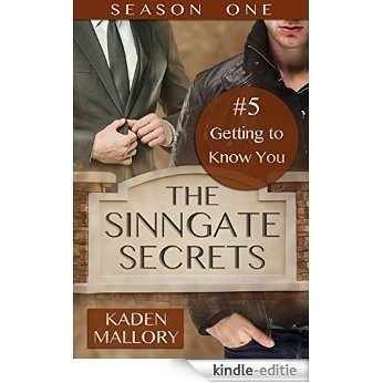 The Sinngate Secrets 5: Getting to Know You (Season One) (English Edition) [Kindle-editie]