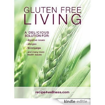 Gluten Free Living (English Edition) [Kindle-editie]